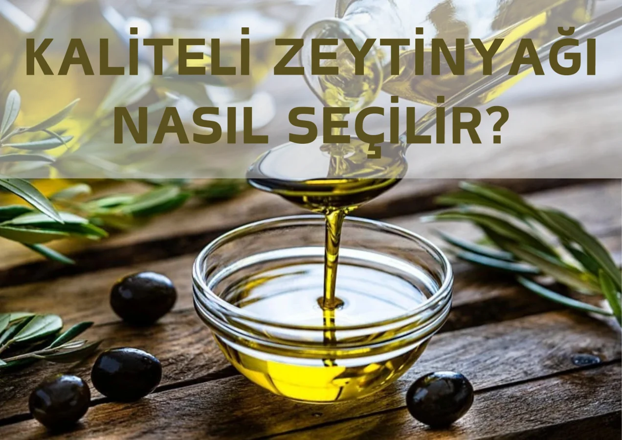 Kaliteli Zeytinyağı Nasıl Seçilir?